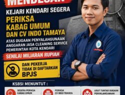 KSBSI Desak Kejari Usut Dugaan Penyimpangan Anggaran Cleaning Service di Pemkot Kendari